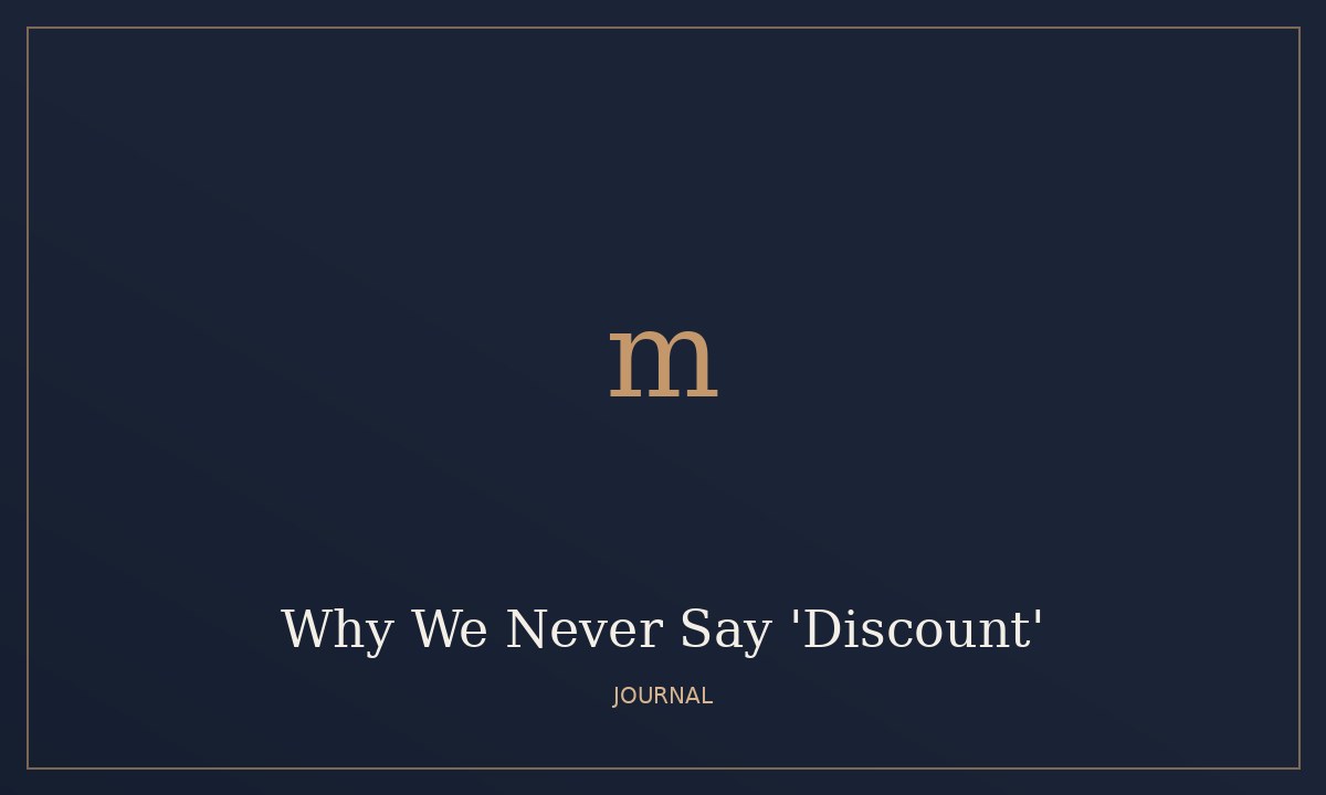 Why We Never Say 'Discount'