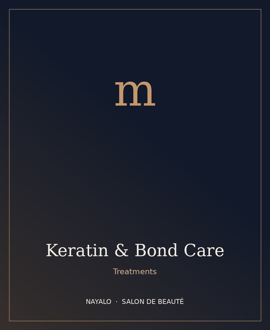 Keratin & Bond Care — NAYALO Salon de Beauté