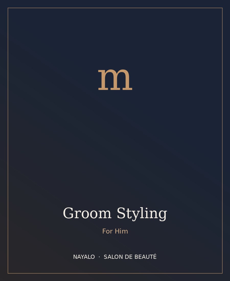 Groom Styling — NAYALO Salon de Beauté